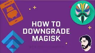 How to downgrade Magisk Manager and install old version to fix touch not working on Screen2Auto