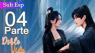 【Sub Español】Doble Vida  PARTE 4/7 | Double Life | 与君诀