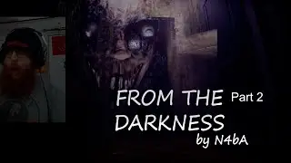 From the Darkness: part 2