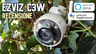 IP CAM ESTERNA con VISIONE NOTTURNA A COLORI: Recensione EZVIZ C3W