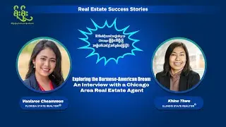 Exploring the Burmese-American Dream: An Interview with a Chicago Area Real Estate Agent