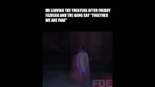Together we are fnaf | FNAF MOVIE MEME #2