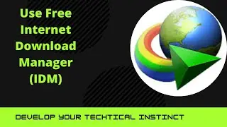 Free IDM: How to use internet download manager (IDM) for free