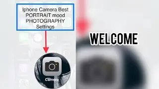iphone Best PORTRAIT mood PHOTOGRAPHY Camera Settings