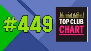 Top Club Chart #449 - ТОП 25 Танцевальных Треков Недели (20.01.2024)