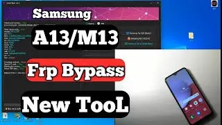 Samsung A13,M13 Frp Bypass New Tool