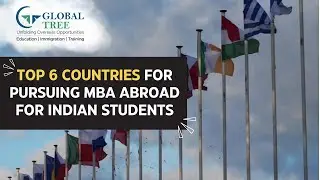 Top 6 countries for pursuing MBA abroad for Indian students