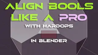 ALIGN booleans like a PRO in Blender - HARD OPS ST3 align tool