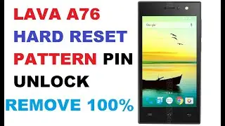 Lava A76 Plus Hard Reset, Pattern Unlock With Hang Solution