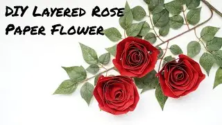 Layered Rose Tutorial