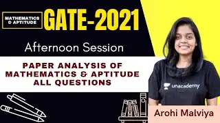 GATE 2021 Mechanical Afternoon Paper Analysis | Mathematics & Aptitude All Questions | Arohi Malviya