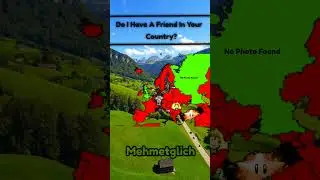 Do I Have A Friend In Your Country #trend #edit #shortvideos #mapping #friends