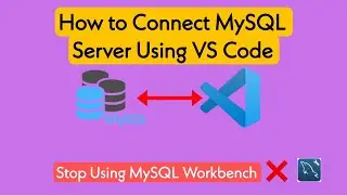 How to Connect MySQL Server Using VS Code
