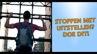 Stoppen met uitstellen? Doe dit!