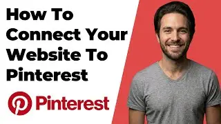 How To Connect Your Website To Pinterest (2026 Easy Guide)