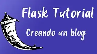 Flask Course - Creating a Blog in Flask