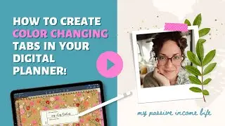 How to Create Color Changing Tabs in Your Digital Planner | Digital Planner Design Tutorial