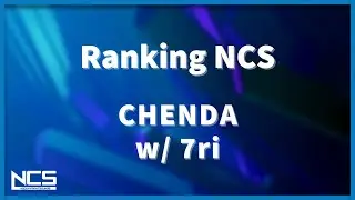Ranking Every CHENDA Song On NCS (w/ 7ri)