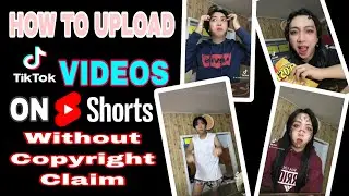 UPLOAD TIKTOK VIDEOS on YOUTUBE SHORTS(without copyright claim)|neil cate