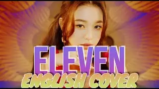 IVE (아이브) - Eleven | ENGLISH COVER | KHUMI