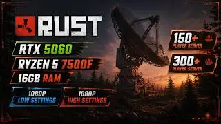 Rust | RTX 5060 + Ryzen 5 7500F | 1080p Low & High Settings | FPS Test
