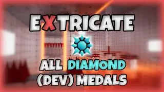 [Extricate] - All Diamond (Dev) Medals!