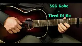 How to play SSG KOBE - TIRED OF ME -  Acoustic Guitar Lesson -Tutorial