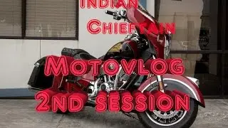 2015 Indian Chieftain| 2nd Session | Review and Motovlog