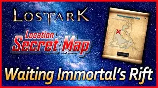 Lost Ark - Waiting Immortal's Rift | Secret Map