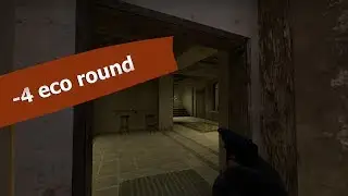 CS:GO// -4 eco round