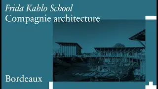 Compagnie Architecture: Frida Kahlo School