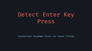 Detect the Enter Key in JavaScript with keydown Event