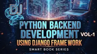 (VOL-1) - Backend Development Made Easy | Learn Django from Scratch