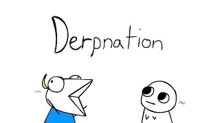 Derpnation Shorts (PonPon Animations)