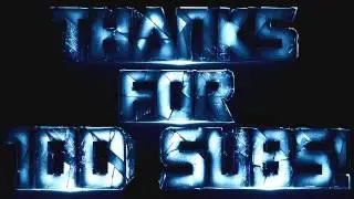 Thank You For 100 Subscribers! Thank You Video + Giveaway + GFX Contest!!