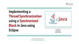 #67 Implementing a Thread Synchronization using a Synchronized Block in Java using Eclipse