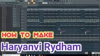 How To Make Professional Haryanvi Rydham In FL Studio 20 Hindi || Haryanvi Rydham Kaise Banaye