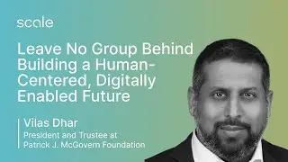 Vilas Dhar | Building a Human-Centered, Digitally Enabled Future | TransformX 2022
