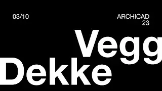 03 Vegg og dekke - Archicad 23