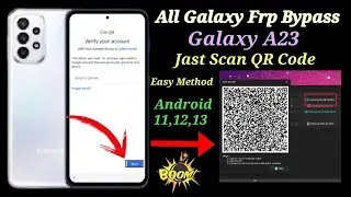 🌟BOOM Bypass 🌟 All Galaxy Frp Unlock Jast  Scan QR Code /Galaxy A23 Frp Bypass Free Frp Tool Fix ADB