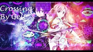 SWORD ART ONLINE! ᕕ(ᵔωᵔ)ᕗ | Geometry Dash [2.1] | Insane 8 stars | Crossing By Gelt | LuisFriends