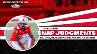 Snap Judgments: Ohio State eager for Michigan test but trying to control emotion before Saturday