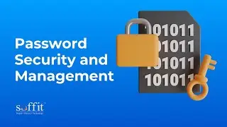 Best Practices for Password Security and Management