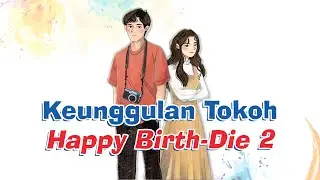 Apa aja keunggulan Tokoh Happy Birth-die 2