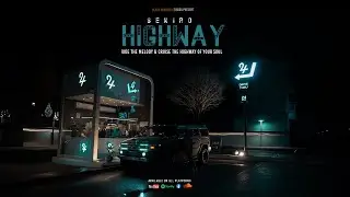 SEKIRO - Highway (Official Lyric Video)