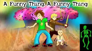 A Funny Thing, A Funny Thing (poem - no music)
