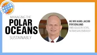 Norway's sustainable vision for the Arctic | HE Mr Hans Jacob Frydenlund