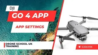 Mastering the DJI GO 4 App Settings: VIDEO 2: Your Ultimate Guide to Drone Control 🚁