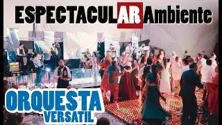 Grupo Versatil Cuernavaca Morelos - El MEJOR Ambiente Feeling Show