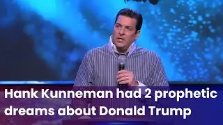 Hank Kunneman had 2 prophetic dreams about Donald Trump